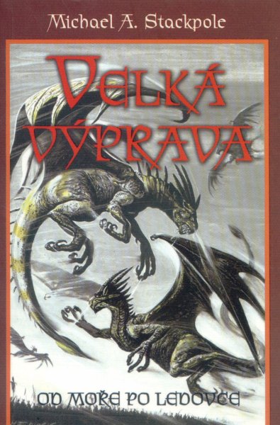 Stackpole, Michael A.: VELKÁ VÝPRAVA 2 - OD MOŘE PO LEDOVCE