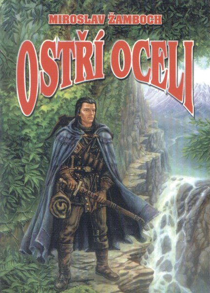Žamboch, Miroslav: OSTŘÍ OCELI