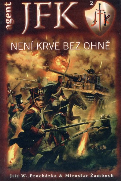 Procházka, Jiří W.: NENÍ KRVE BEZ OHNĚ