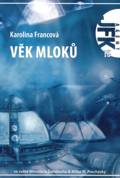 Francová, Karolina: VĚK MLOKŮ