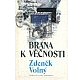 Volný, Z.: BRÁNA K VĚČNOSTI