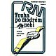 antologie: TOUHA PO MODRÉM NEBI