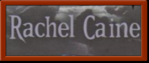 Caine, Rachel