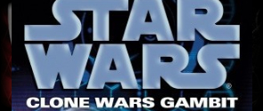 •  CLONE WARS GAMBIT 1-2