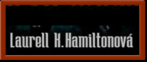 Hamiltonová, Laurell K.