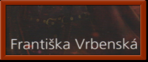 Vrbenská, Františka