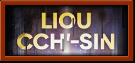 Cchi' -Sin, Liou