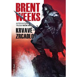 Weeks, Brent: KRVAVÉ ZRCADLO