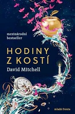 Mitchell, David: HODINY Z KOSTÍ