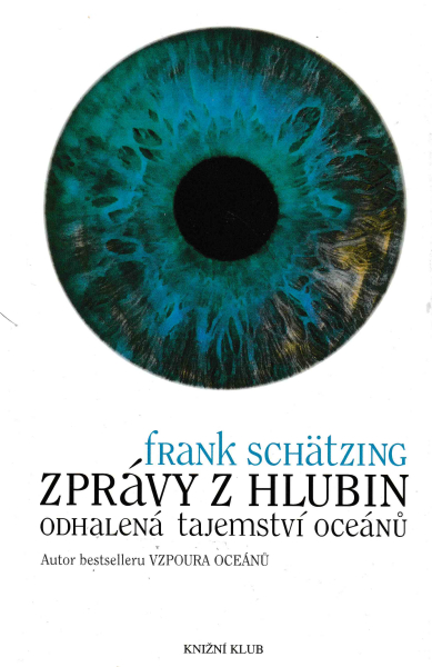 Schätzing, Frank: ZPRÁVY Z HLUBIN