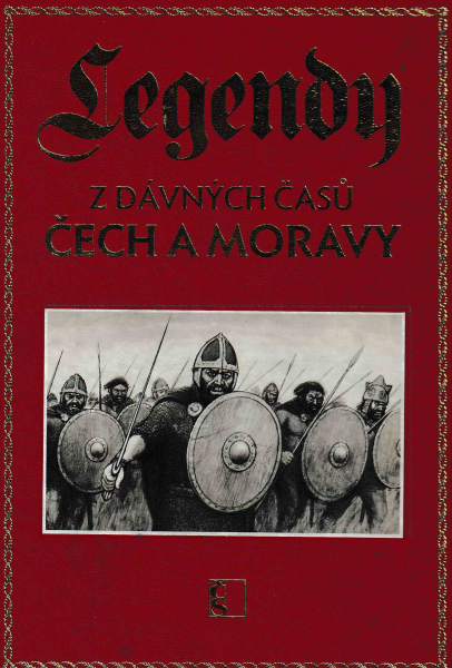 antologie: LEGENDY Z DÁVNÝCH ČASŮ ČECH A MORAVY