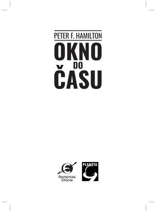 Hamilton, Peter F.: JIDÁŠ ZBAVENÝ POUT I. - PRONÁSLEDOVÁNÍ