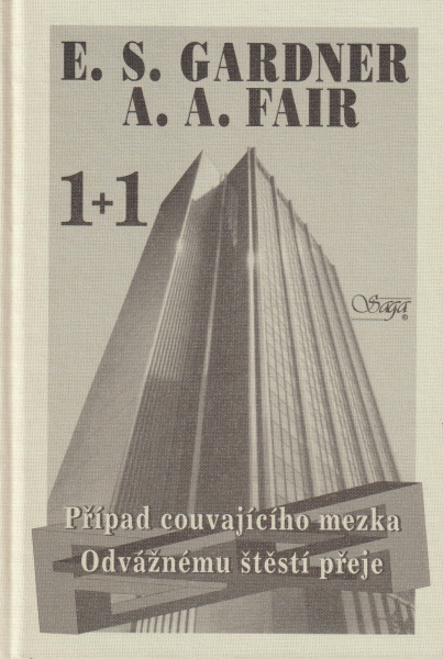 Gardner, E. S.: PŘÍPAD COUVAJÍCÍHO MEZKA / ODVÁŽNÉMU ŠTĚSTÍ PŘEJE