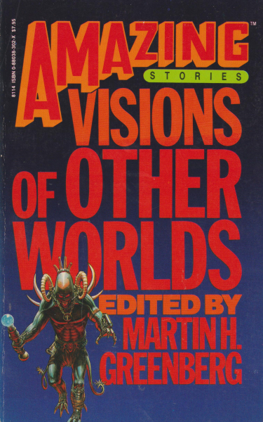 anthology: AMAZING STORIES - VISIONS OF OTHER WORLDS