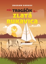 Nienacki, Zbigniew: PÁN TRAGÁČIK A ZLATÁ RUKAVICA