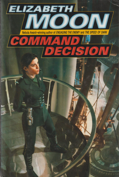 Moon, Elizabeth: COMMAND DECISION