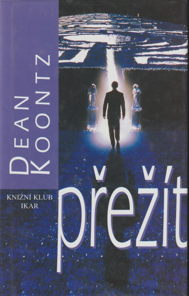 Koontz, Dean: PŘEŽÍT