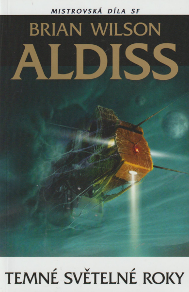 Aldiss, Brian: TEMNÉ SVĚTELNÉ ROKY