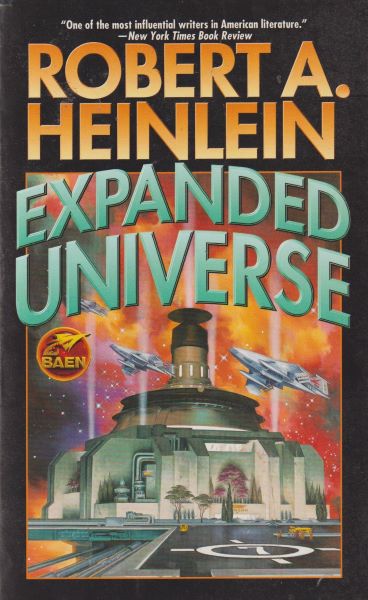 Heinlein, Robert A.: EXPANDED UNIVERSE