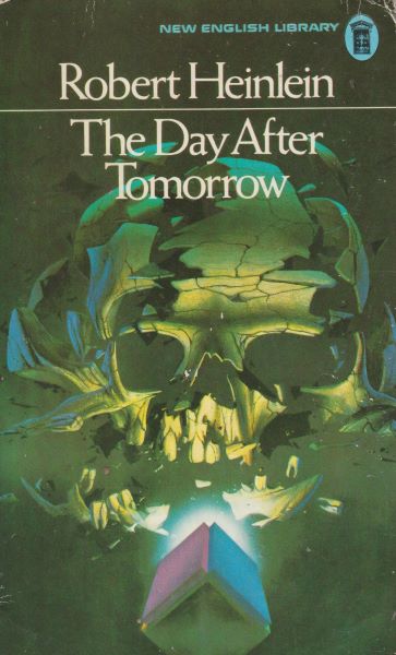 Heinlein, Robert A.: THE DAY AFTER TOMORROW