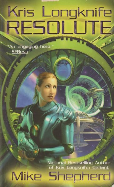 Shepherd, Mike: KRIS LONGKNIFE - RESOLUTE