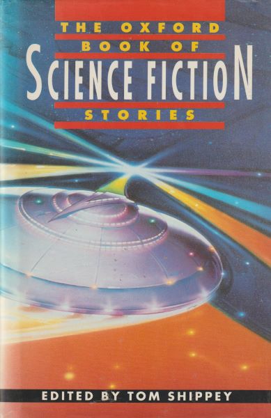 anthology: THE OXFORD BOOK OF SCIENCE FICTION STORIES