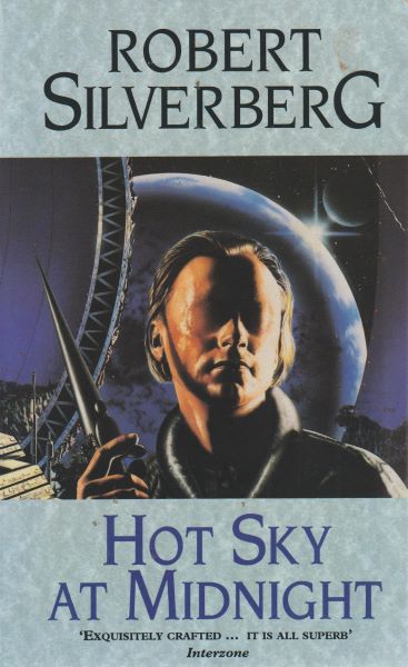 Silverberg, Robert: HOT SKY AT MIDNIGHT