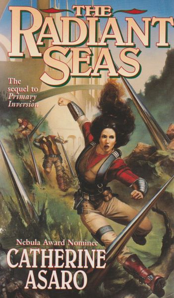 Asaro, Catherine: THE RADIANT SEAS