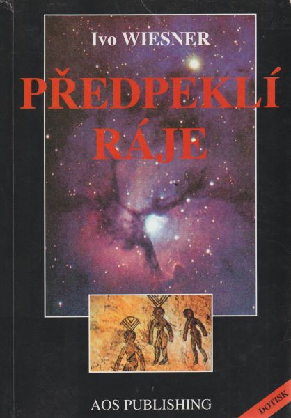 Wiesner, Ivo: PŘEDPEKLÍ RÁJE