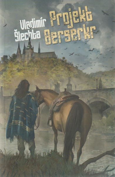 Šlechta, Vladimír: PROJEKT BERSERKR