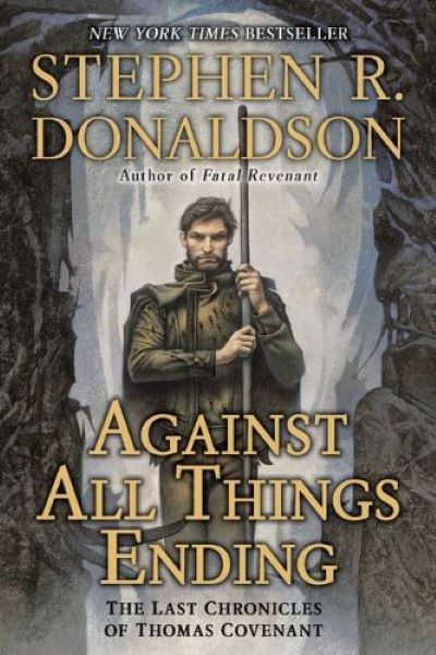 Donaldson, Stephen: AGAINST ALL THINGS ENDING