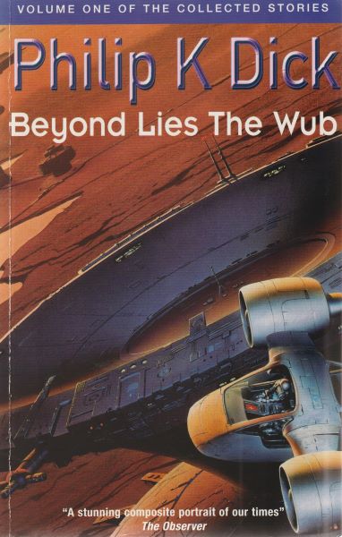 Dick, Philip K.: BEYOND LIES THE WUB