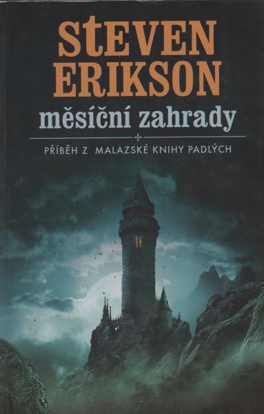 Erikson, Steven: MĚSÍČNÍ ZAHRADY