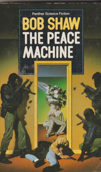 Shaw, Bob: THE PEACE MACHINE