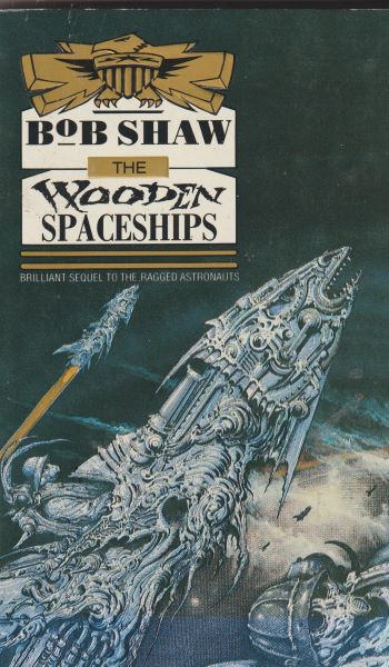 Shaw, Bob: THE WOODEN SPACESHIPS