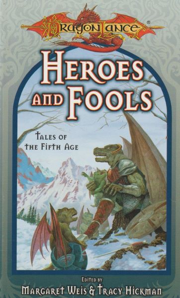 Weis, Margaret: HEROES AND FOOLS