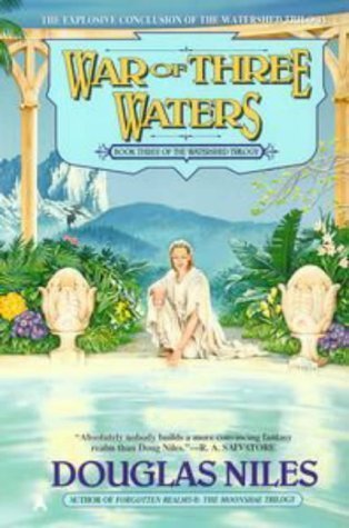 Niles, Douglas: WAR OF THREE WATERS