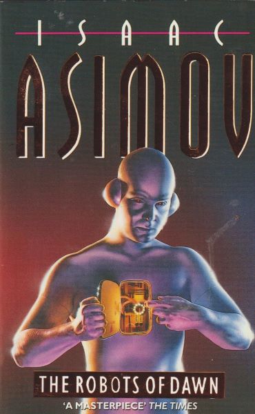 Asimov, Isaac: THE ROBOTS OF DAWN