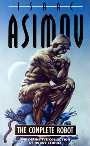 Asimov, Isaac: THE COMPLETE ROBOT