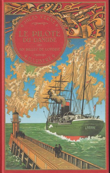 Verne, Jules: LE PILOTE DU DANUBE / UN BILLET DE LOTERIE