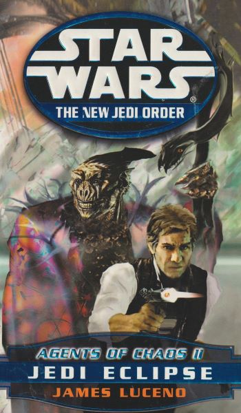 Luceno, James: AGENTS OF CHAOS 2: JEDI ECLIPSE