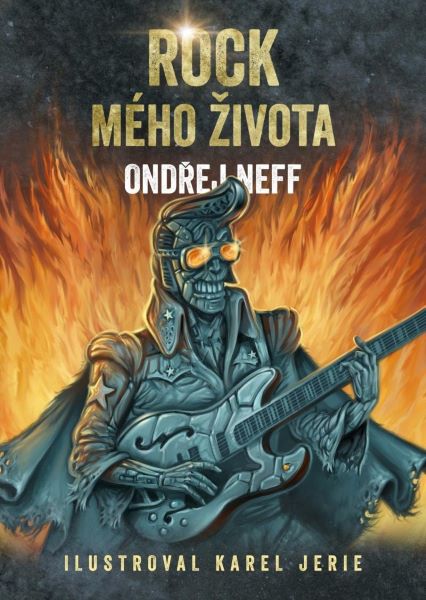 Neff, Ondřej: ROCK MÉHO ŽIVOTA