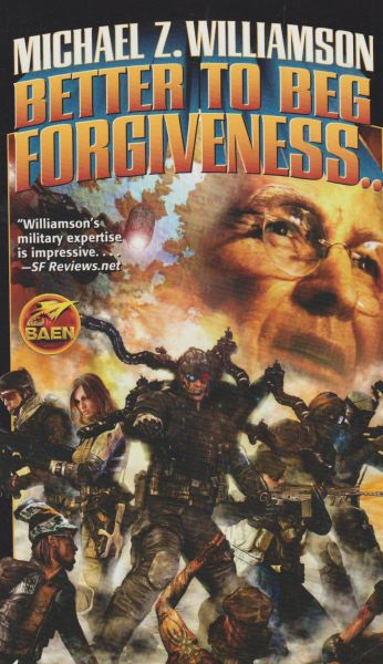 Williamson, Michael Z.: BETTER TO BEG FORGIVENESS