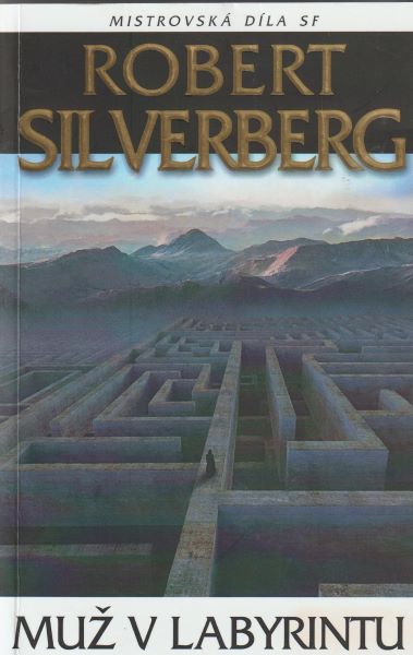 Silverberg, Robert: MUŽ V LABYRINTU