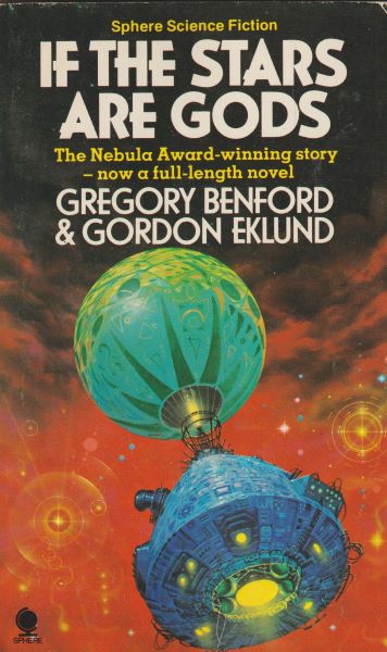 Benford, Gregory: IF THE STARS ARE GODS