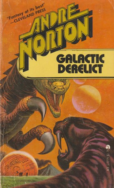 Norton, André: GALACTIC DERELICT