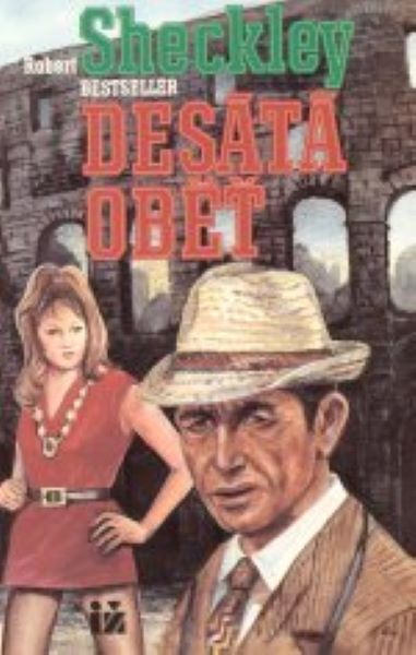 Sheckley, Robert: DESÁTÁ OBĚŤ