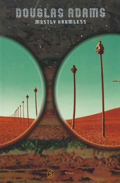 Adams, Douglas: MOSTLY HARMLESS