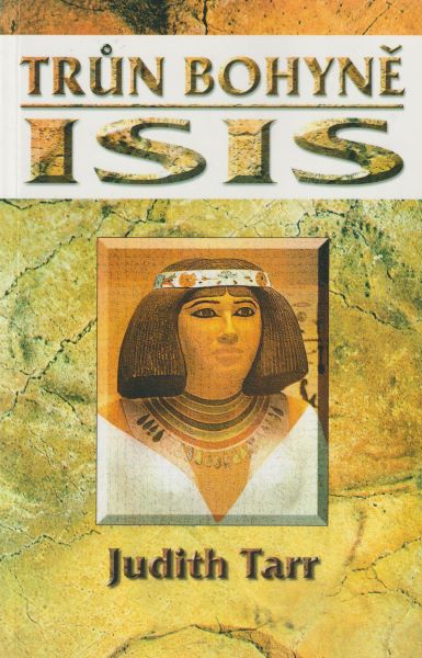 Tarr, Judith: TRŮN BOHYNĚ ISIS