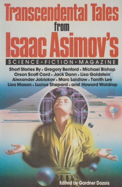 anthology: TRANSCENDENTAL TALES FROM ISAAC ASIMOV´S SCIENCE FICTION MAGAZINE